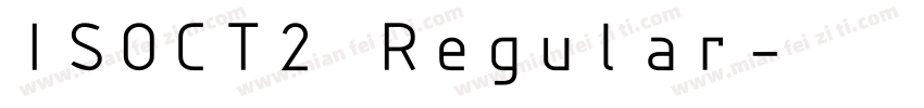 ISOCT2 Regular字体转换
